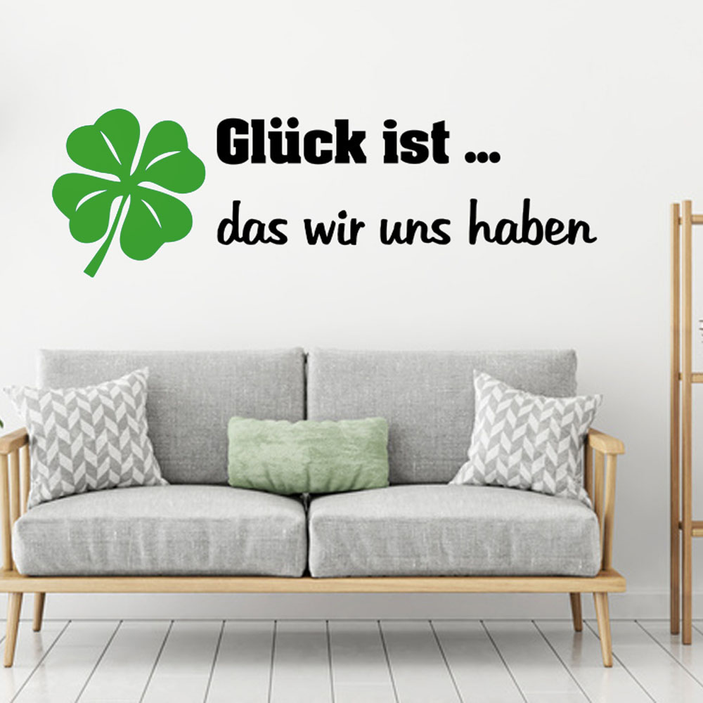 Wandtattoo "Glück ist das wir uns haben" zweifarbig