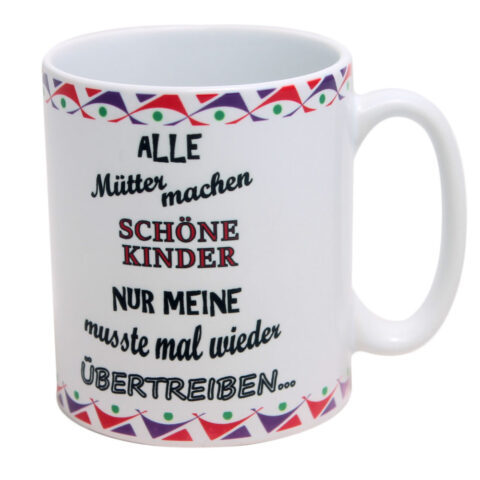 Tasse Mütter machen schöne Kinder lustiger Kaffeebecher