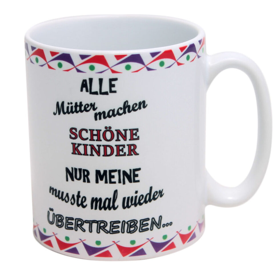 Tasse Mütter machen schöne Kinder lustiger Kaffeebecher