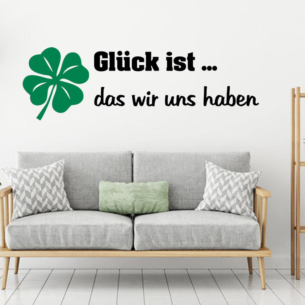 Wandtattoo "Glück ist das wir uns haben" zweifarbig